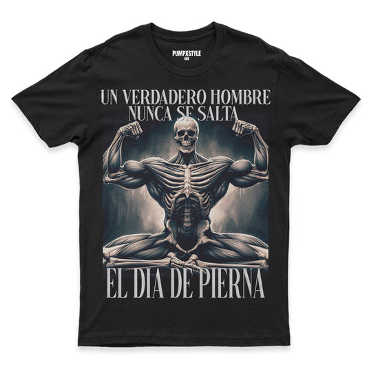 UN VERDADERO HOMBRE NUNCA SE SALTA EL DIA DE PIERNA☠