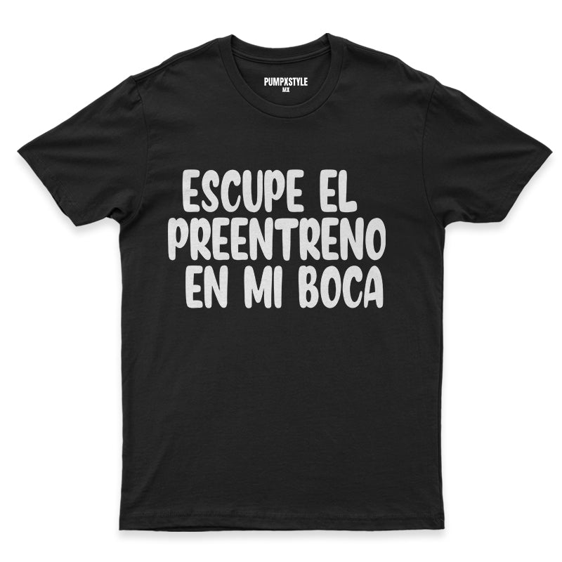 ESCUPE EL PRE ENTRENO EN MI BOCA