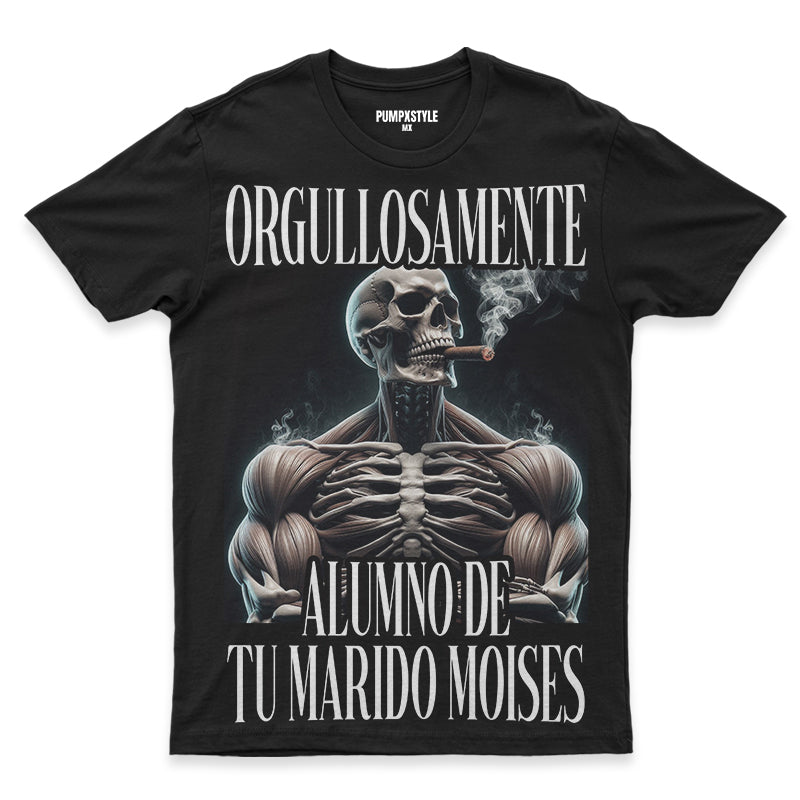 ORGULLOSAMENTE ALUMNO DE TU MARIDO MOISES