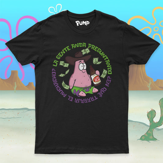 Playera Patricio norteño La gente anda preguntando