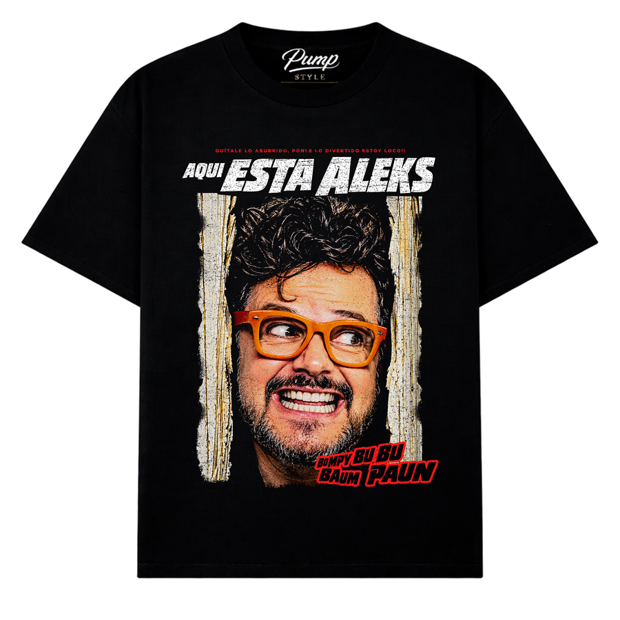 AQUÍ ESTÁ ALEKS T-SHIRT