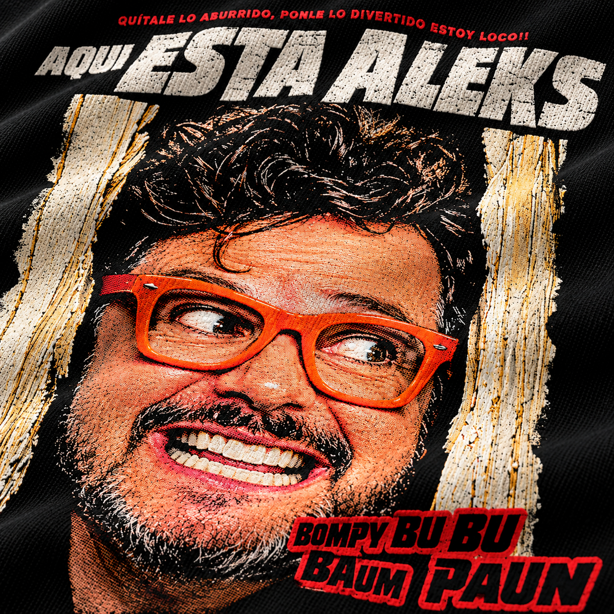 AQUÍ ESTÁ ALEKS T-SHIRT