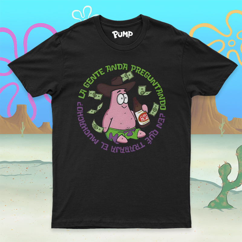 Playera Patricio norteño La gente anda preguntando